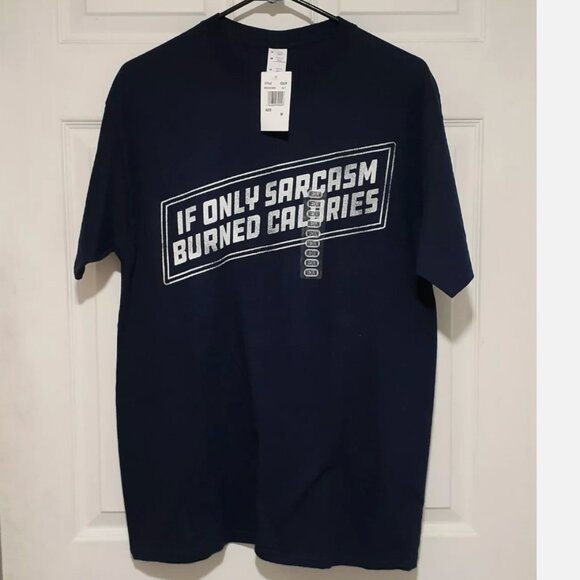 'If only sarcasm burned calories" t-shirt - Picture 1 of 1